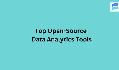 11 Best Open-Source Data Analytics Tools for 2024 (Free and Powerful)